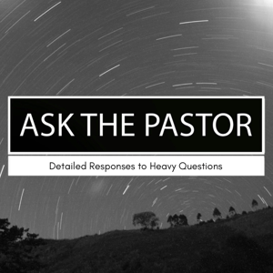 Ask The Pastor