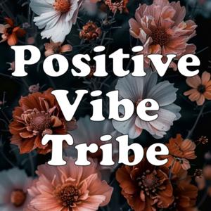 Positive Vibe Tribe