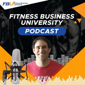 Fitness Business University Podcast by Vince Gabriele