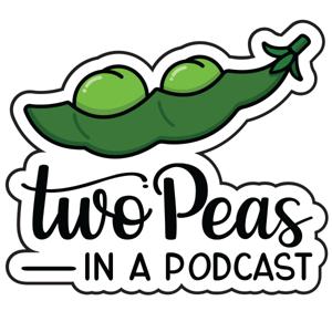 Two Peas in a Podcast