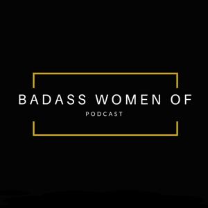 Badass Women Of