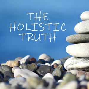 The Holistic Truth