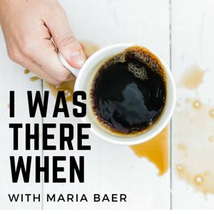 I Was There When Podcast