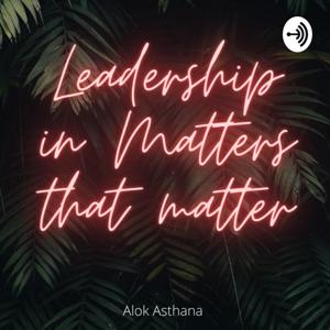 Leadership in Matters that matter