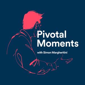 Pivotal Moments