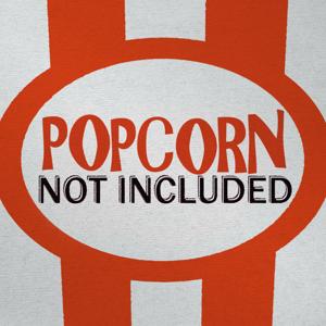 Popcorn Not Included
