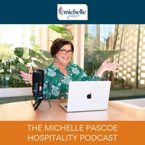 The Michelle Pascoe Hospitality Podcast