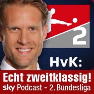HvK: Echt zweitklassig! der Sky Podcast zur 2. Bundesliga