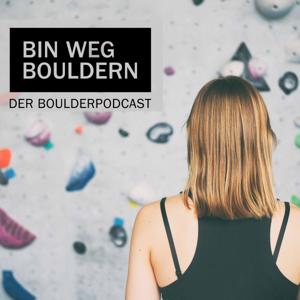 Bin weg bouldern by Juliane Fritz