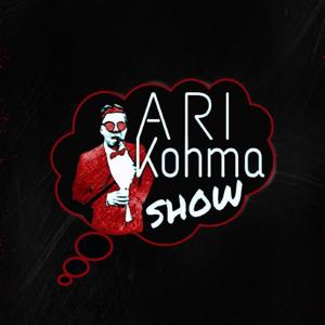 Ari Kohma Show