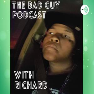 The Bad Guy Podcast