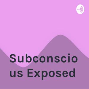 Subconscious Exposed