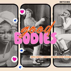 Good Bodies by Betches Media