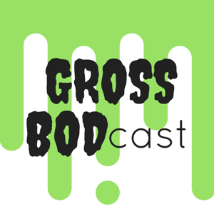 Gross BODcast