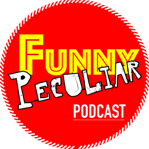 Funny Peculiar Podcast