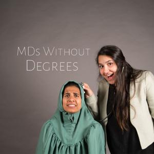 MDs Without Degrees