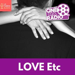 LOVE ETC / CineMaRadio