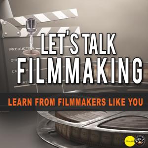 Let's Talk Filmmaking