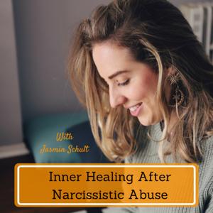 Inner Healing After Narcissistic Abuse by Jasmin Schult