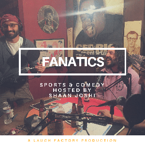 Fanatics: A Sports and Comedy Podcast