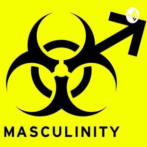 Toxic Masculinity