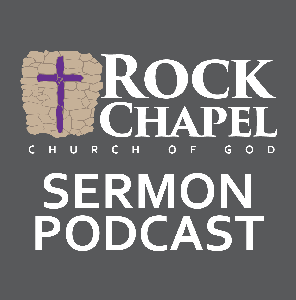 Rock Chapel Sermon Podcast