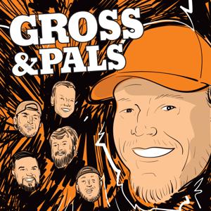Gross & Pals Podcast