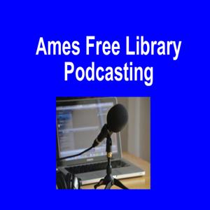Ames Free Library Podcasting
