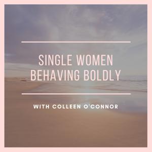 Single Women Behaving Boldly