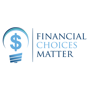 Financial Choices Matter