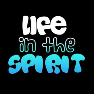 Life in the Spirit