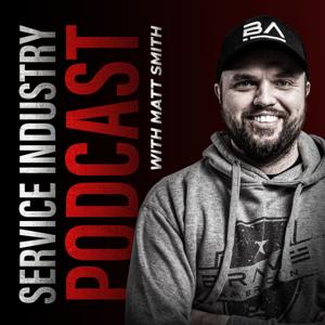 Service Industry Podcast by Service Industry Podcast by Matt Smith