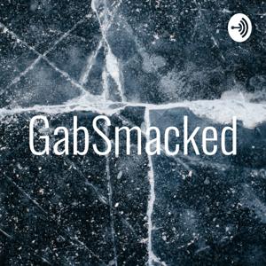 GabSmacked