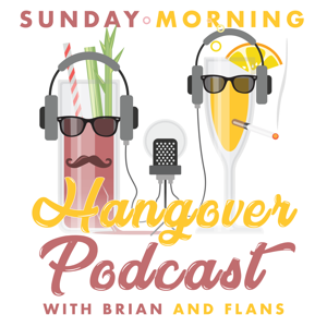 Sunday Morning Hangover Podcast