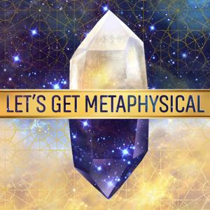 Let's Get Metaphysical