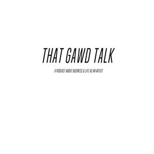 THAT GAWD TALK