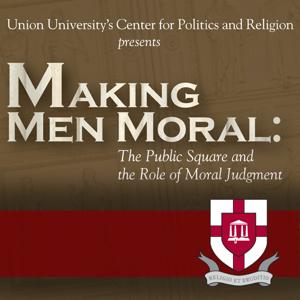 Making Men Moral: The Public Square and the Role of Moral Judgment