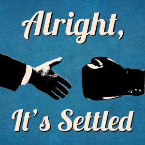 Alright, It's Settled