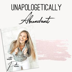 Unapologetically Abundant