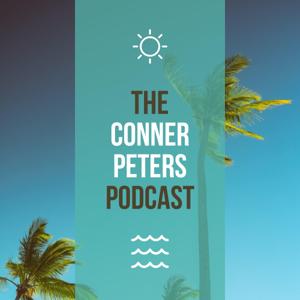 The Conner Peters Podcast