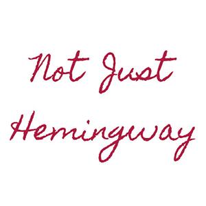 Not Just Hemingway