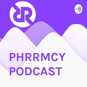 PHRRMCY PODCAST