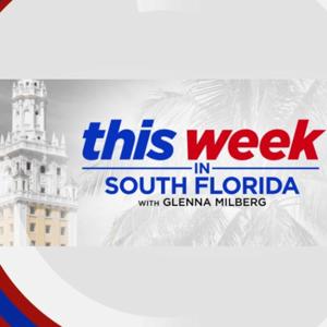 This Week in South Florida Podcast