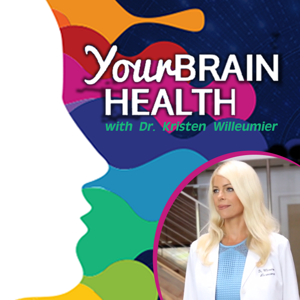 Your Brain Health with Dr. Kristen Willeumier