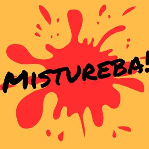 Mistureba! Podcast