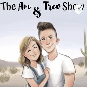The Am & Trev Show