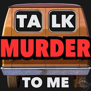 Talk Murder To Me by TALKOCAST