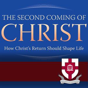 Second Coming of Christ: How Christ's Return Should Shape Life by Union University