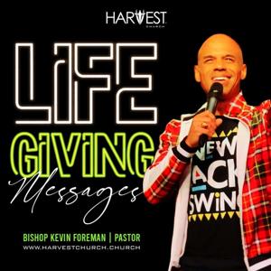 Bishop Kevin Foreman Life Giving Messages