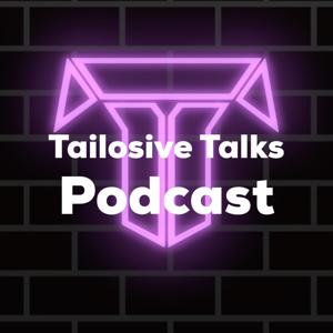 Tailosive Talks Podcast